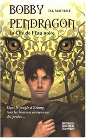 Bobby Pendragon, Tome 5 : La Cité de l&rsquo;Eau noire