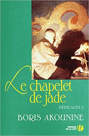 Boris Akounine – Dédicaces, Tome 2 : Le chapelet de jade et autres nouvelle