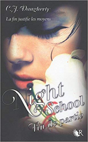 C.J. DAUGHERTY – Night School Tome 05- Fin de partie