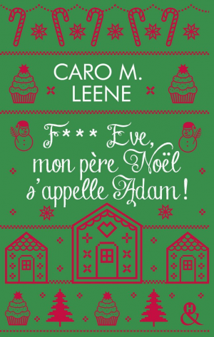 Caro M. Leene – Fuck Eve, mon père Noël s&rsquo;appelle Adam !