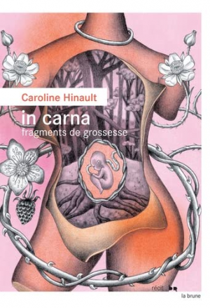 Caroline Hinault – In carna: Fragments de grossesse