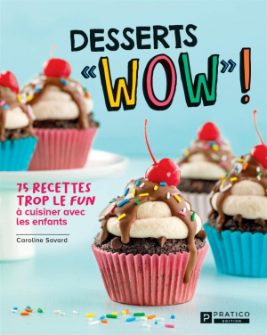 Caroline Savard – Desserts «WOW»!