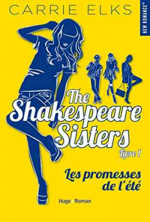 Carrie Elks – The Shakespeare Sisters, Tome 1 : Les Promesses de l&rsquo;été