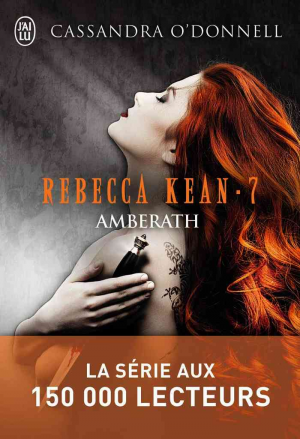 Cassandra O&rsquo;Donnell – Rebecca Kean, Tome 7 : Amberath