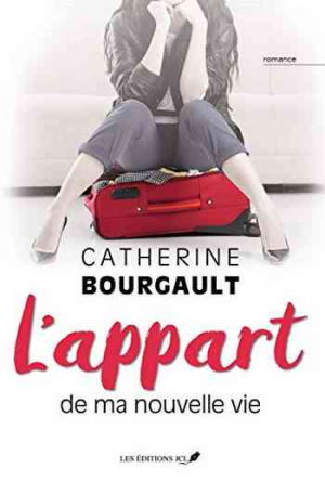 Catherine Bourgault – L&rsquo;appart de ma nouvelle vie