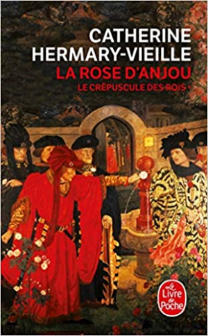 Catherine Hermary-Vieille – La rose d&rsquo;Anjou