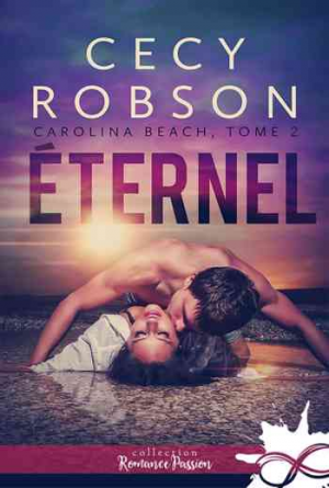 Cecy Robson – Carolina Beach, Tome 2 : Éternel