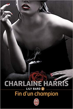 Charlaine Harris – Lily Bard, Tome 2 : Fin d&rsquo;un champion