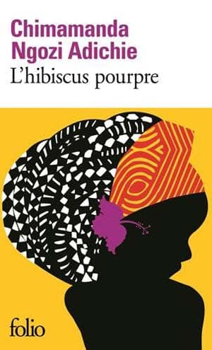 Chimamanda Ngozi Adichie – L’hibiscus pourpre