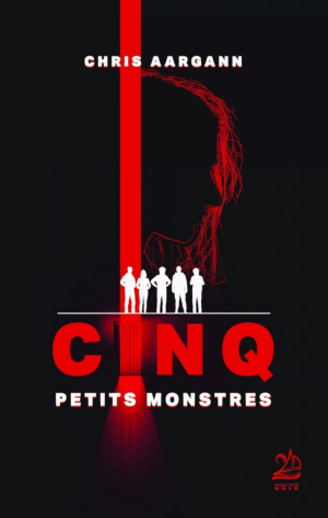 Chris Aargann – Cinq petits monstres