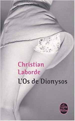 Christian Laborde – L&rsquo;os de Dionysos