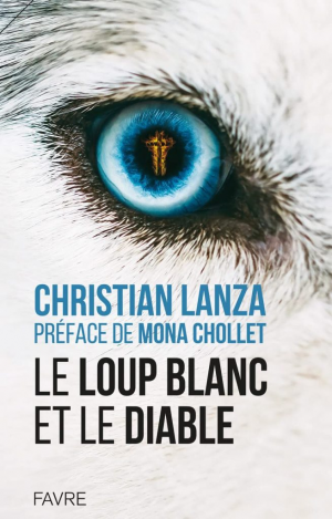 Christian Lanza – Le loup blanc et le diable