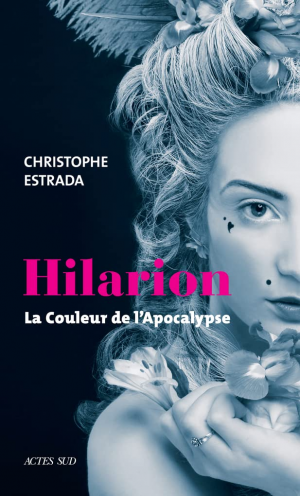 Christophe Estrada – Hilarion : La couleur de l’apocalypse