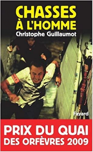 Christophe GUILLAUMOT – Chasses à l&rsquo;homme