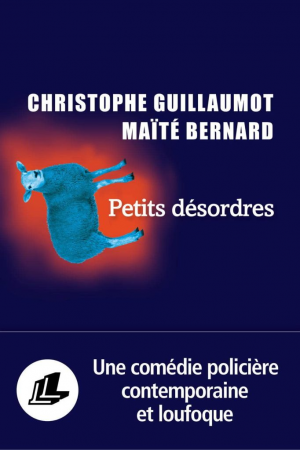 Christophe Guillaumot, Maïté Bernard – Petits désordres