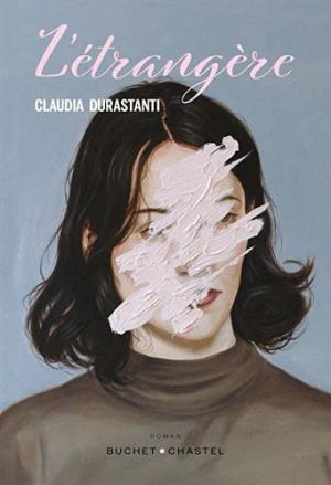 Claudia Durastanti – L&rsquo;étrangère