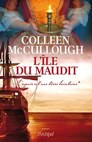 Colleen Mccullough – L&rsquo;île du maudit – L&rsquo;espoir est une terre lointaine