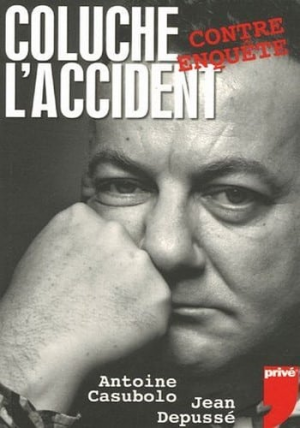 Coluche : L’accident – La contre enquête