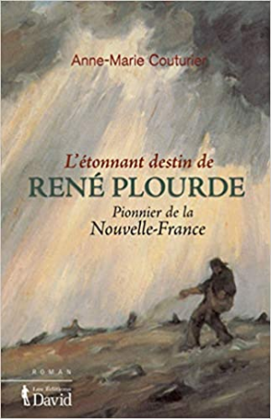 Couturier Anne-Marie – L&rsquo;etonnant destin de René Plourde