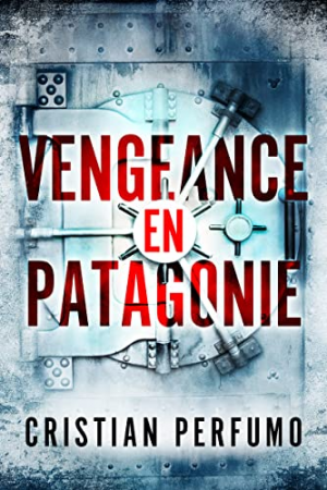 Cristian Perfumo – Vengeance en Patagonie