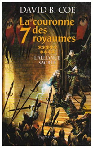 David B. Coe – La couronne des 7 royaumes, Tome 9 : L’alliance sacrée