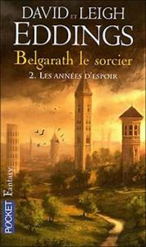 David Eddings – Belgarath le sorcier. 2, Les années d’espoir