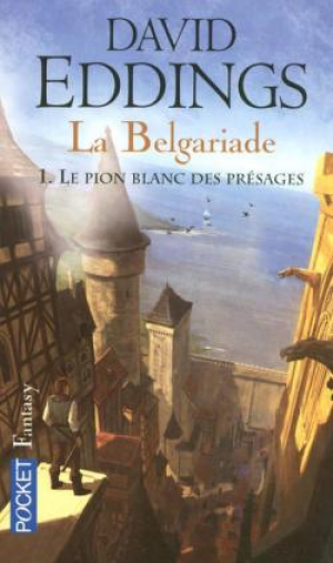 David Eddings – La Belgariade, tome 1 : Le pion blanc des présages