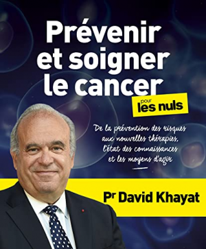 David Khayat, Nathalie Hutter-Lardeau – Prévenir et soigner le cancer pour les Nuls