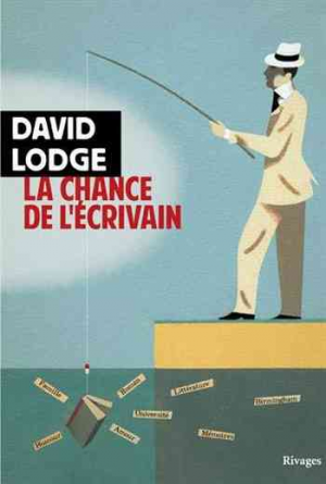 David Lodge — La chance de l&rsquo;écrivain