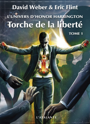 David Weber – L&rsquo;Univers d&rsquo;Honor Harrington, Tome 7 : Torche de la liberté (I)