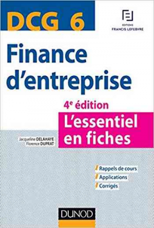 DCG 6 – Finance d&rsquo;entreprise – 4e édition: L&rsquo;essentiel en fiches