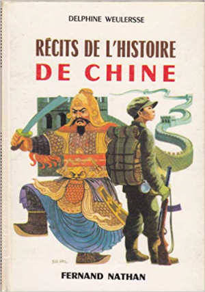 Delphine Weulersse – Recits de L&rsquo;histoire de Chine
