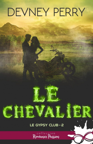 Devney Perry – Le Gypsy Club, Tome 2 : Le Chevalier