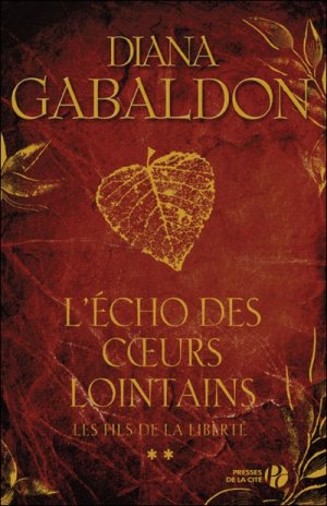 Diana GABALDON – L&rsquo;Écho des coeurs lointains : Les Fils de la liberté