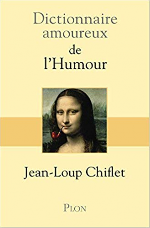 Dictionnaire amoureux de l&rsquo;Humour