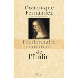 Dictionnaire amoureux de l&rsquo;Italie – 2