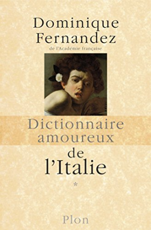 Dictionnaire amoureux de l&rsquo;Italie