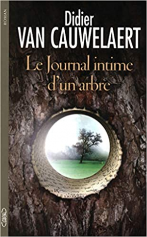 Didier Van Cauwelaert – Le journal intime d&rsquo;un arbre
