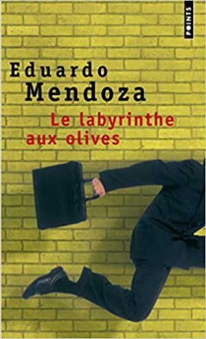 Eduardo Mendoza – Le labyrinthe aux olives
