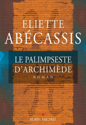Eliette Abécassis – Le Palimpseste d&rsquo;Archimède