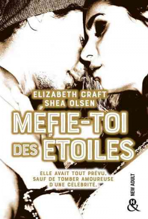 Elizabeth Craft & Shea Olsen – Méfie-toi des étoiles