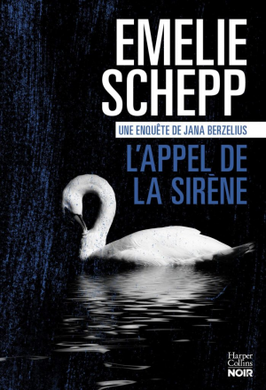Emelie Schepp – L&rsquo;Appel de la sirène