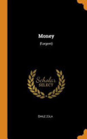 Emile Zola – Money: (l&rsquo;argent)