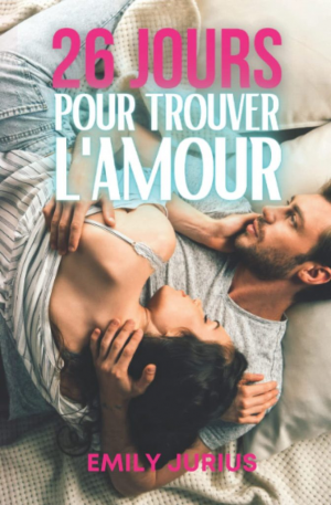 Emily Jurius – 26 Jours pour trouver l’amour