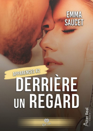 Emma Saucet – Apparences, Tome 2 : Derrière un regard