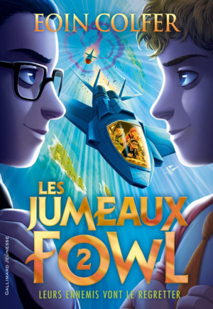 Eoin Colfer – Les Jumeaux Fowl, Tome 2 : Leurs ennemis vont le regretter