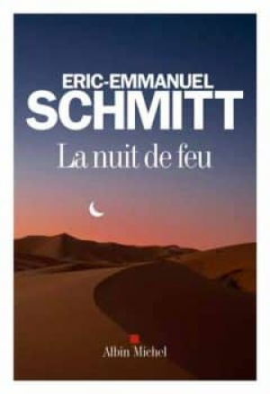 Eric-Emmanuel Schmitt – La Nuit De Feu