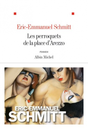 Éric-Emmanuel Schmitt – Les Perroquets de la place d&rsquo;Arezzo