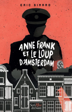 Éric Simard – Anne Frank et le loup d&rsquo;Amsterdam