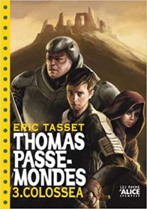Eric Tasset – Thomas Passe-Mondes, tome 3 : Colossea